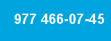 977 466-07-45